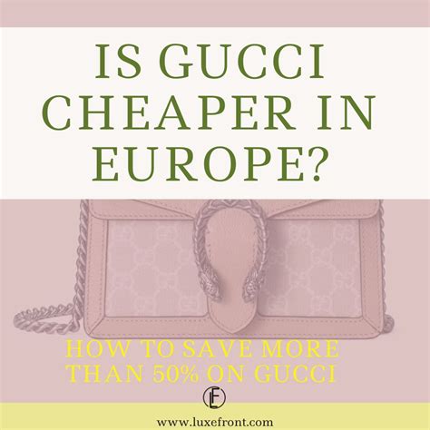 is gucci cheaper in italy than the uk|is gucci cheap in italy.